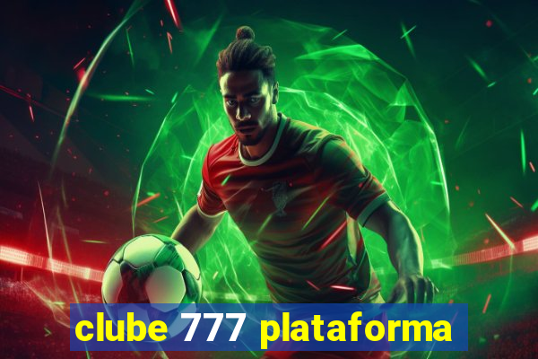 clube 777 plataforma