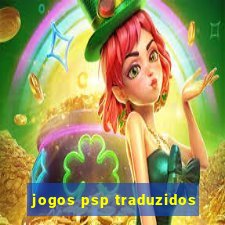 jogos psp traduzidos