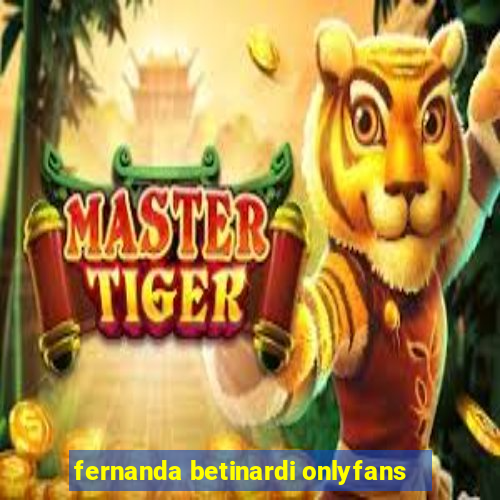 fernanda betinardi onlyfans