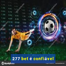 277 bet é confiável