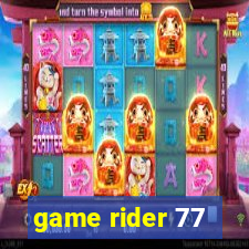 game rider 77