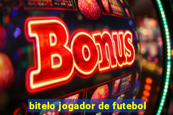 bitelo jogador de futebol