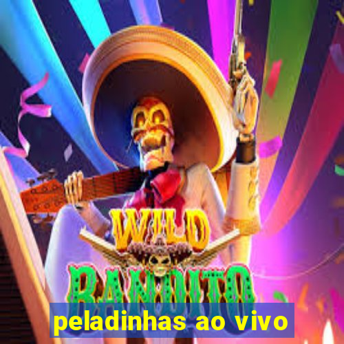 peladinhas ao vivo