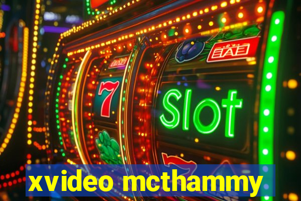 xvideo mcthammy