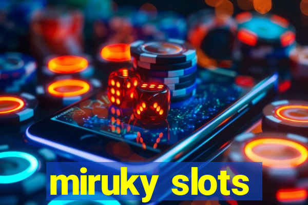 miruky slots