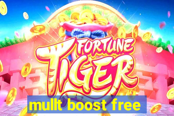 mullt boost free