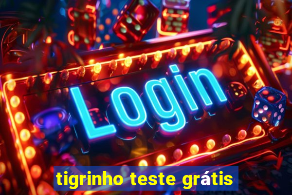 tigrinho teste grátis