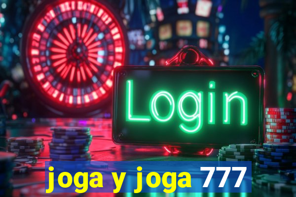 joga y joga 777