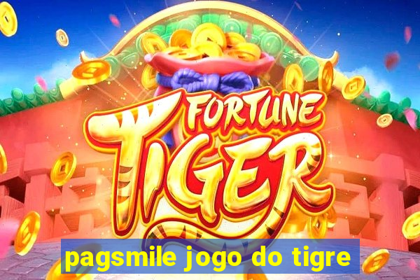 pagsmile jogo do tigre