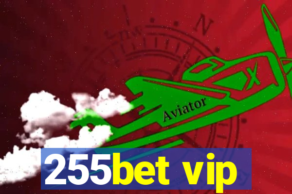 255bet vip