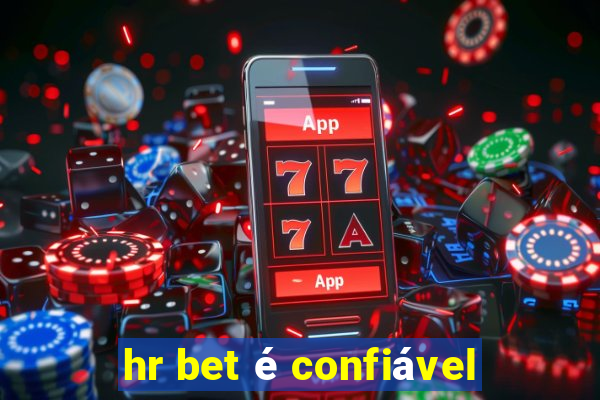 hr bet é confiável