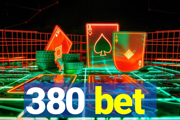 380 bet