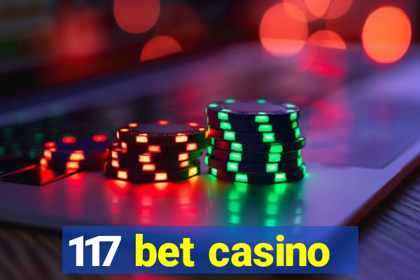 117 bet casino