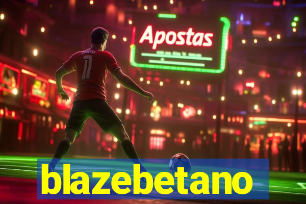 blazebetano