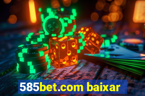 585bet.com baixar