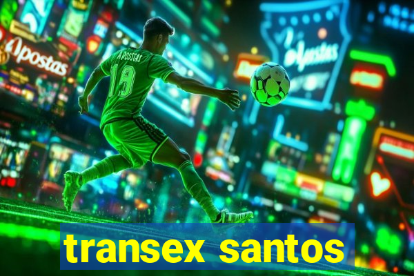 transex santos