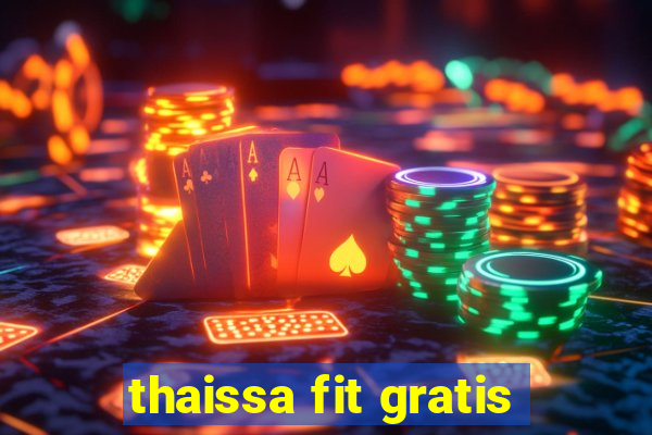 thaissa fit gratis