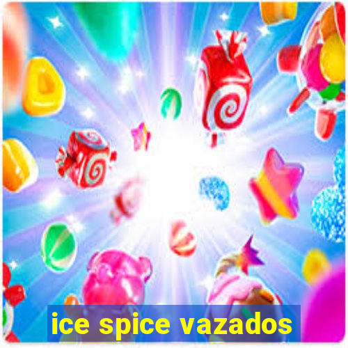 ice spice vazados