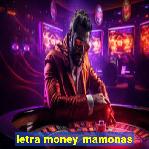 letra money mamonas