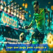 jogo que paga pelo cadastro