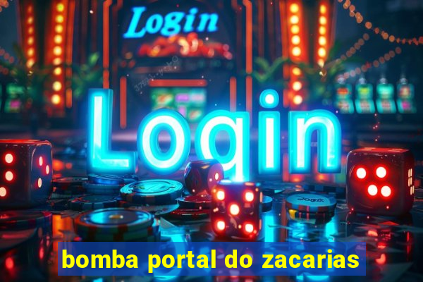 bomba portal do zacarias