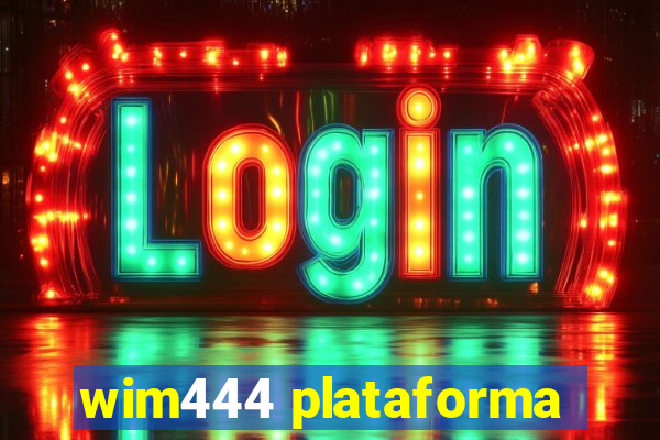 wim444 plataforma