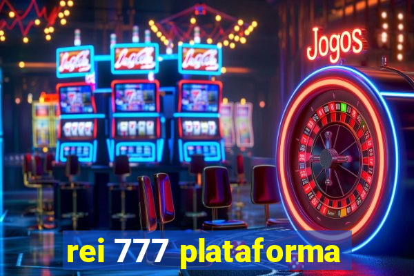 rei 777 plataforma