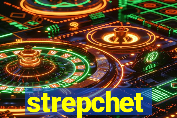 strepchet