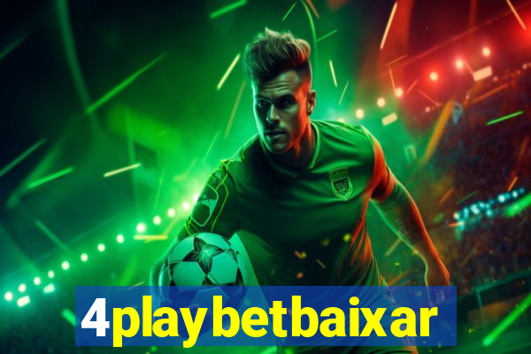 4playbetbaixar