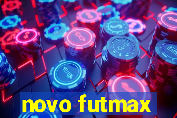 novo futmax