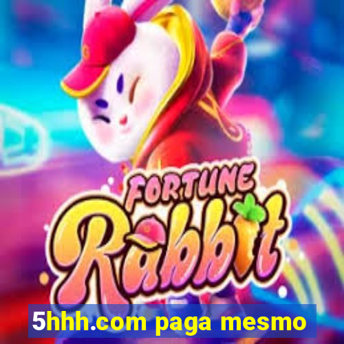 5hhh.com paga mesmo