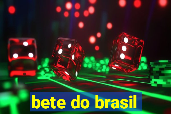 bete do brasil