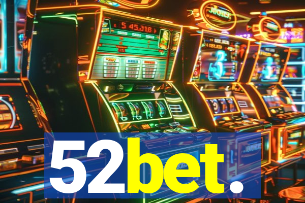 52bet.