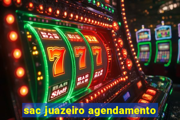 sac juazeiro agendamento