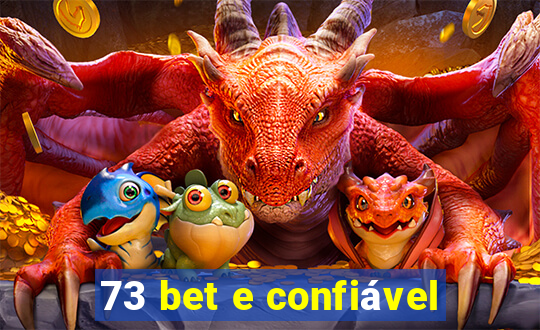 73 bet e confiável