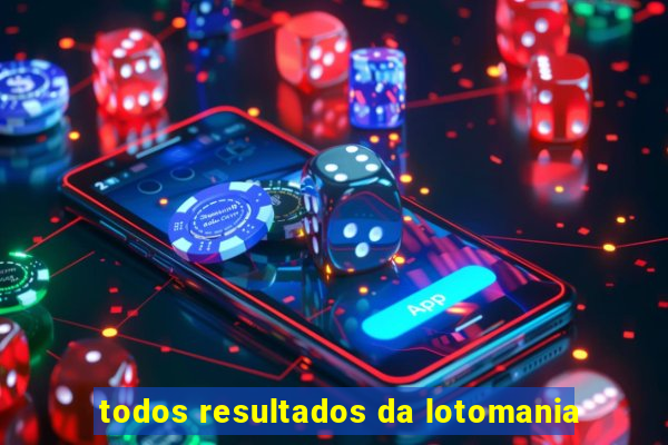 todos resultados da lotomania