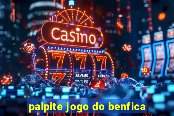 palpite jogo do benfica