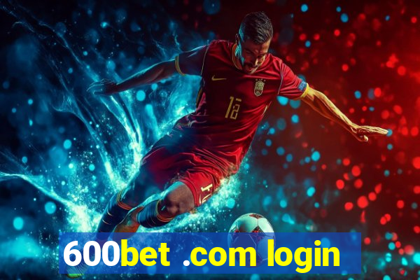 600bet .com login