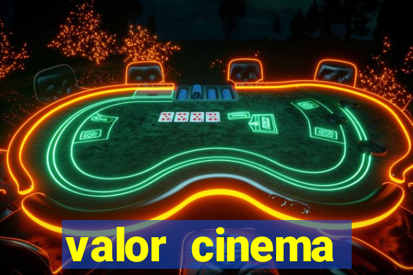 valor cinema shopping paralela