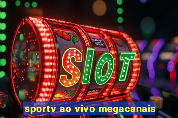 sportv ao vivo megacanais