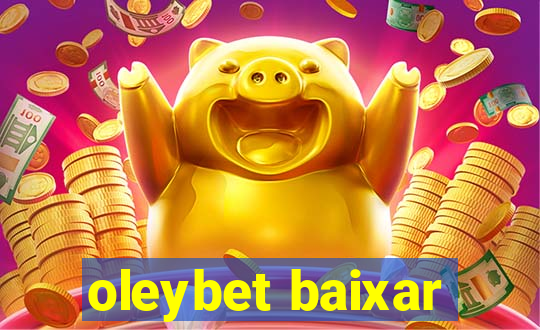 oleybet baixar