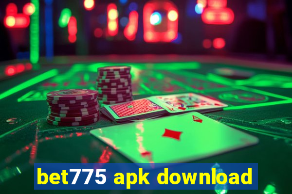 bet775 apk download