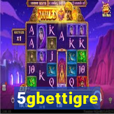 5gbettigre