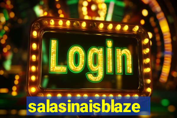 salasinaisblaze