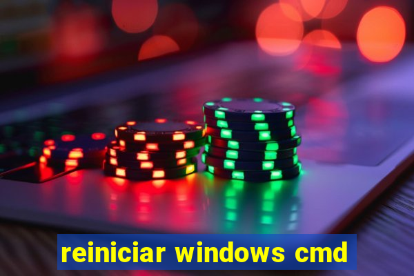 reiniciar windows cmd