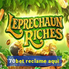 70bet reclame aqui