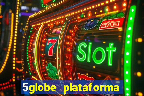 5globe plataforma de jogos