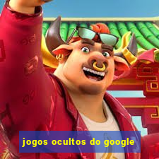 jogos ocultos do google