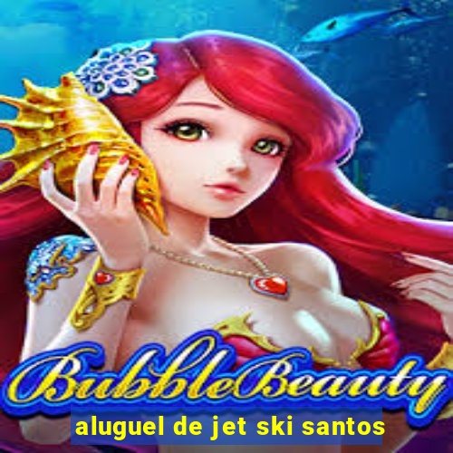 aluguel de jet ski santos