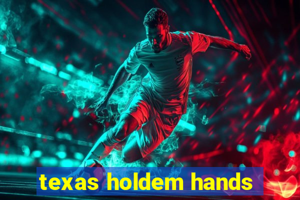 texas holdem hands